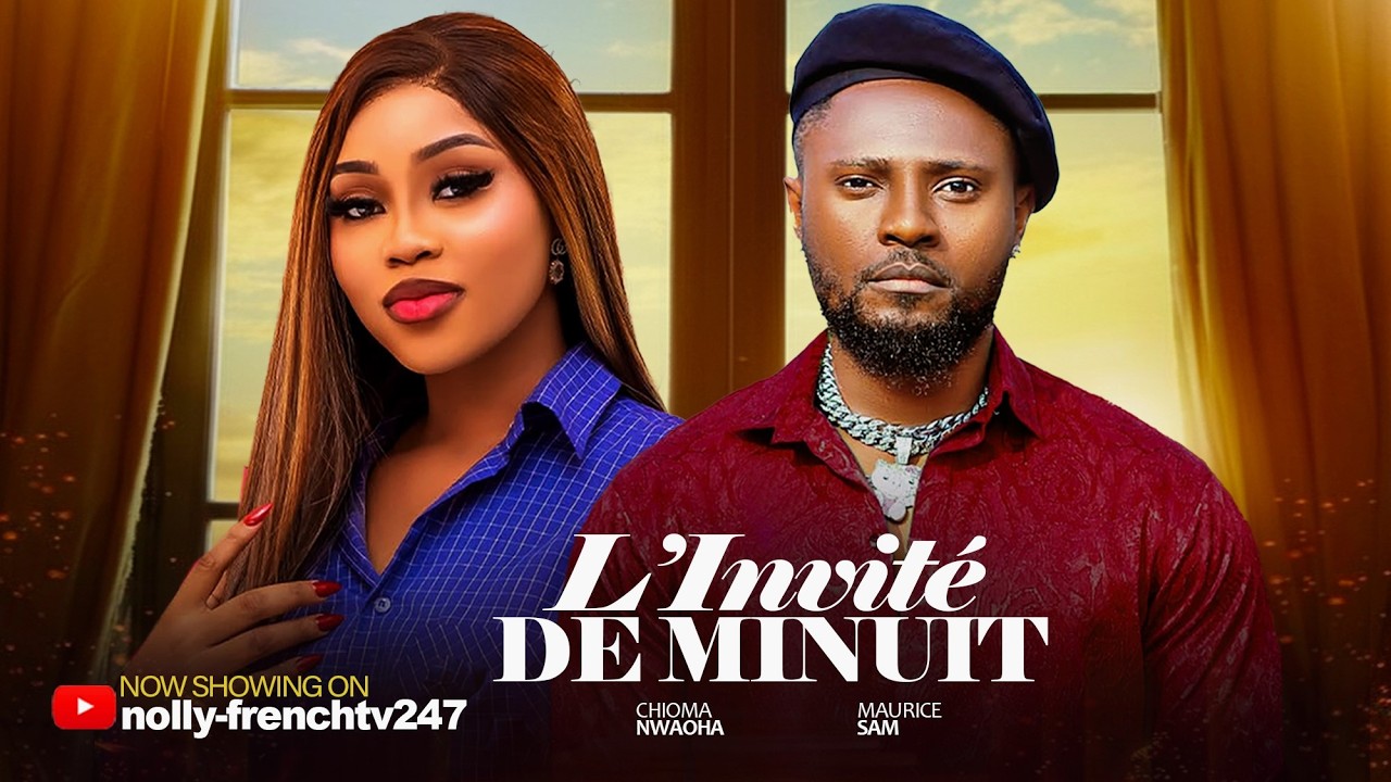 L’Invité de Minuit - film nigérian en francais 2026 nouveauté