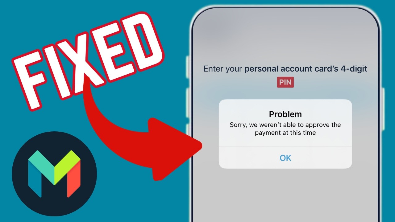 Fix Sorry, We Weren't Able To Approve The Payment At This Time Error On Monzo App