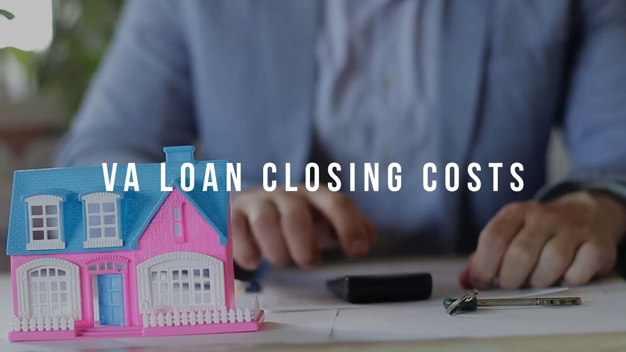 VA Loan Closing Costs