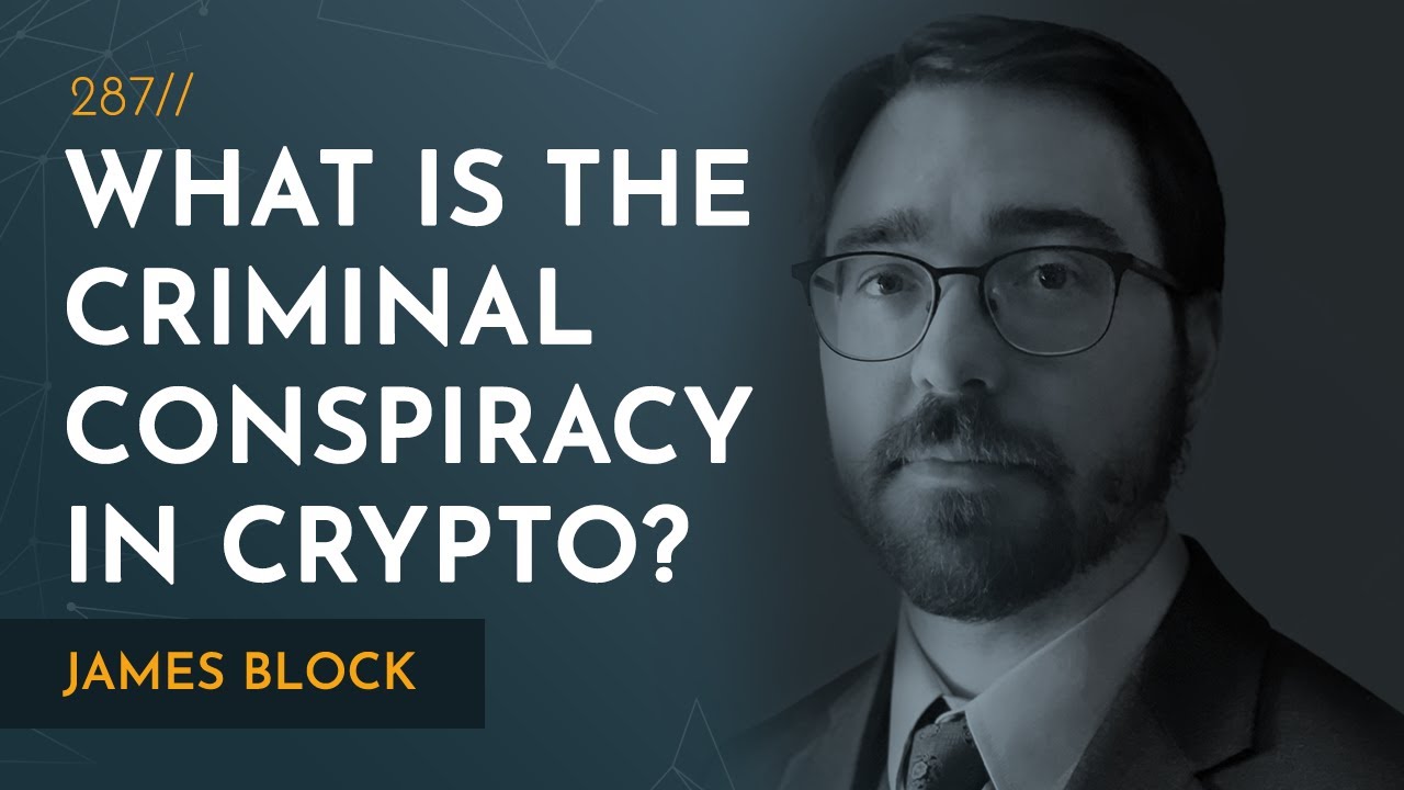 How Much of Crypto Is a Criminal Conspiracy? | James Block