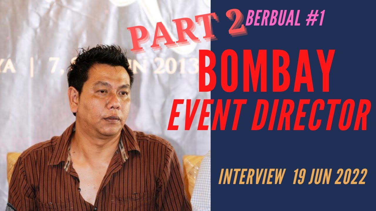 #1 BERBUAL - BOMBAY Event Director (Part 2)