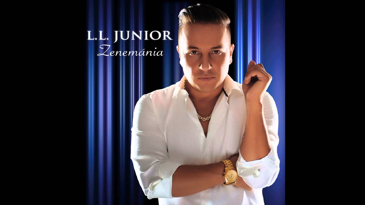 L.L. Junior - Mi van veled b&aacute;tyja (