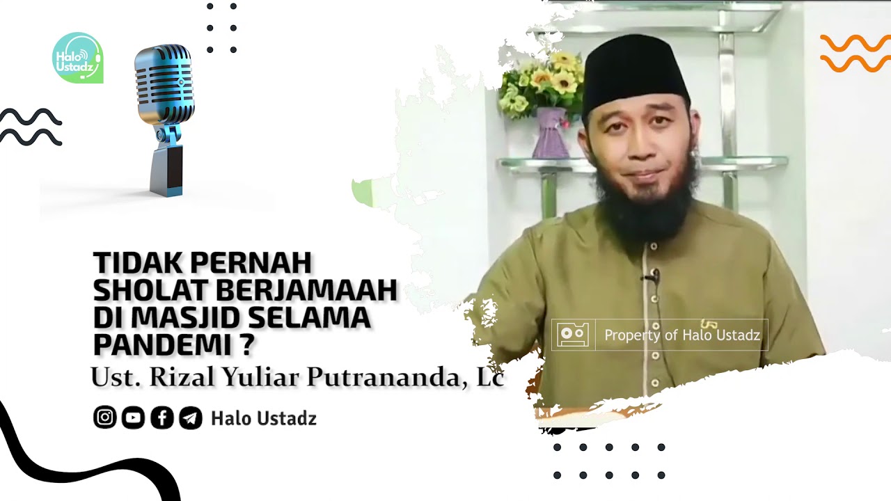 Tidak Pernah Sholat Berjamaah di Masjid Selama Pandemi : Ust. Rizal Yuliar Putrananda, Lc