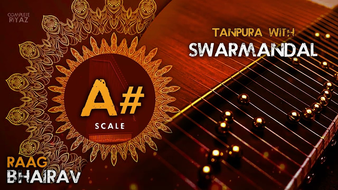 TANPURA WITH SWARMANDAL | Raag Bhairav | TANPURA IN A# | KALI 5 | COMPLETE RIYAZ | VOICE TRAINING
