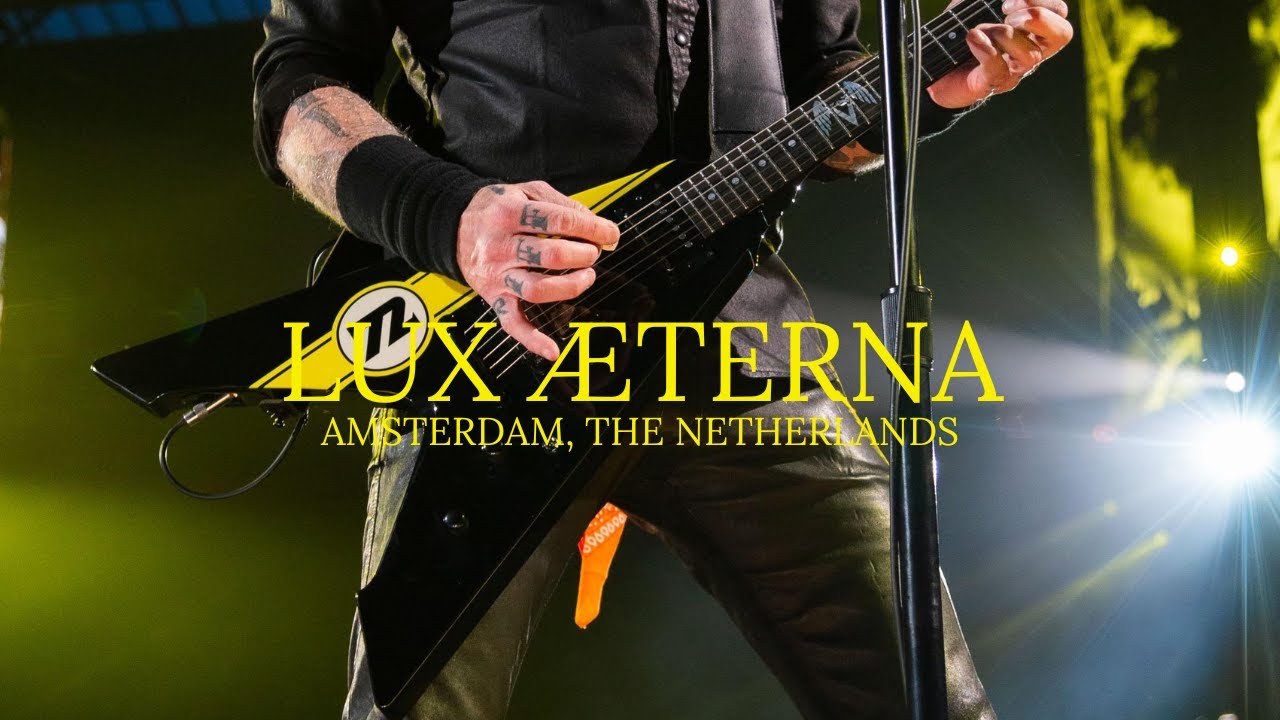 Metallica - Lux Æterna (Amsterdam, Netherlands - April 27, 2023) [Multicam by MetLiveHD]