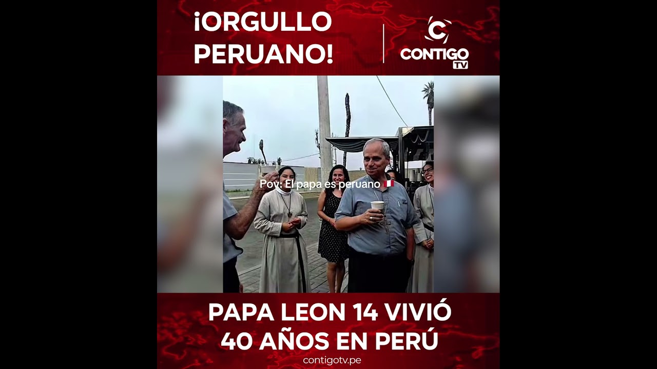 &iexcl;ORGULLO PERUANO! PAPA LEON 14 VIVI&Oacute; 40 A&Ntilde;OS EN PER&Uacute; #peru #papaleon #vaticano #inglesiacatolica