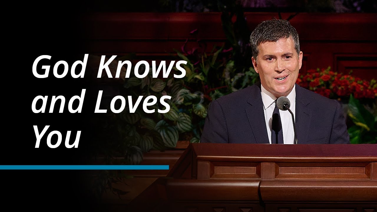 God Knows and Loves You | Alan T. Phillips | October 2023 General Conference
