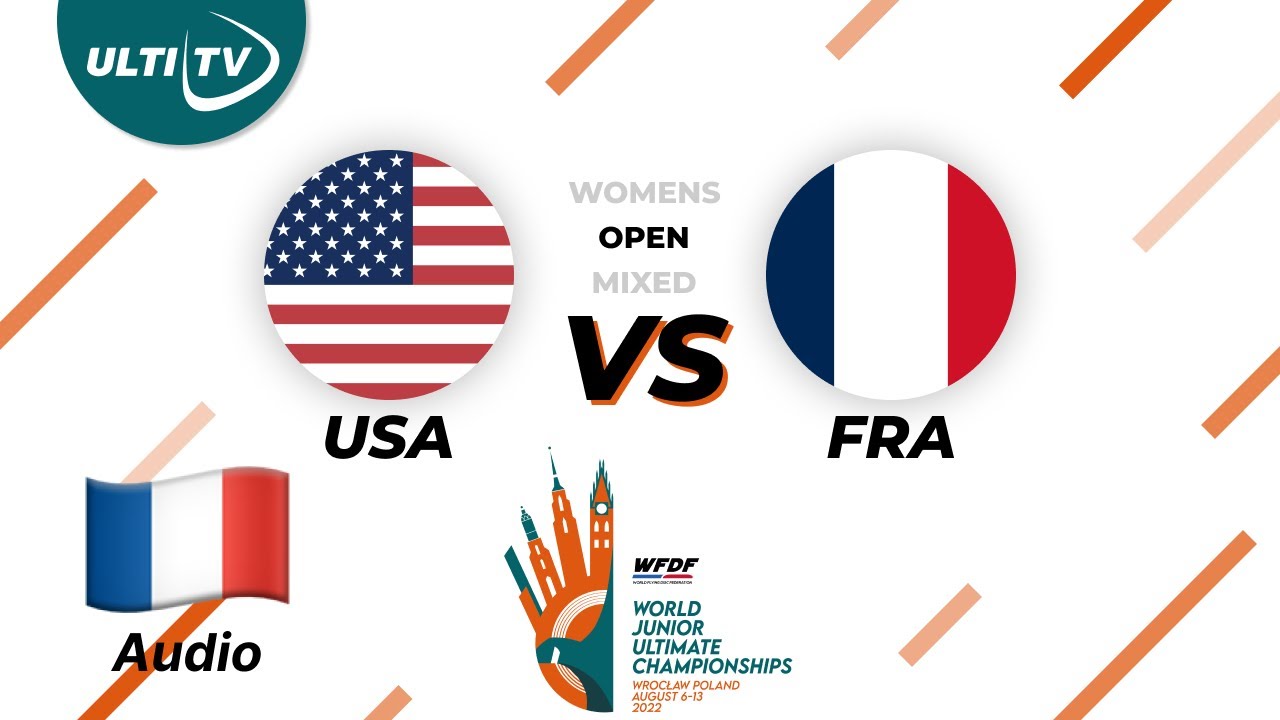 Français Commentaire - United States of America vs. France - WJUC 2022 - U20 Open - Final