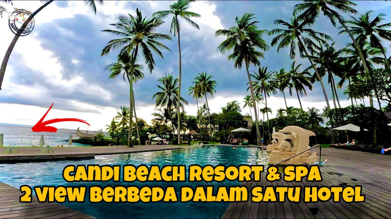 CANDI BEACH RESORT & SPA | HOTEL DENGAN VIEW GUNUNG DAN LAUT DI SATU TEMPAT | CANDIDASA KARANGASEM
