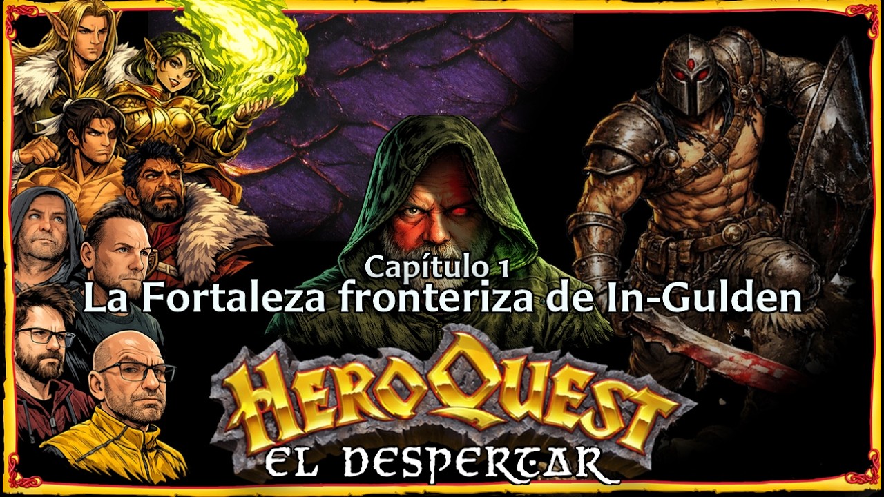 EL Despertar capitulo 1 La fortaleza fronteriza de In Gulden  #heroquest  #partidas #temporada2