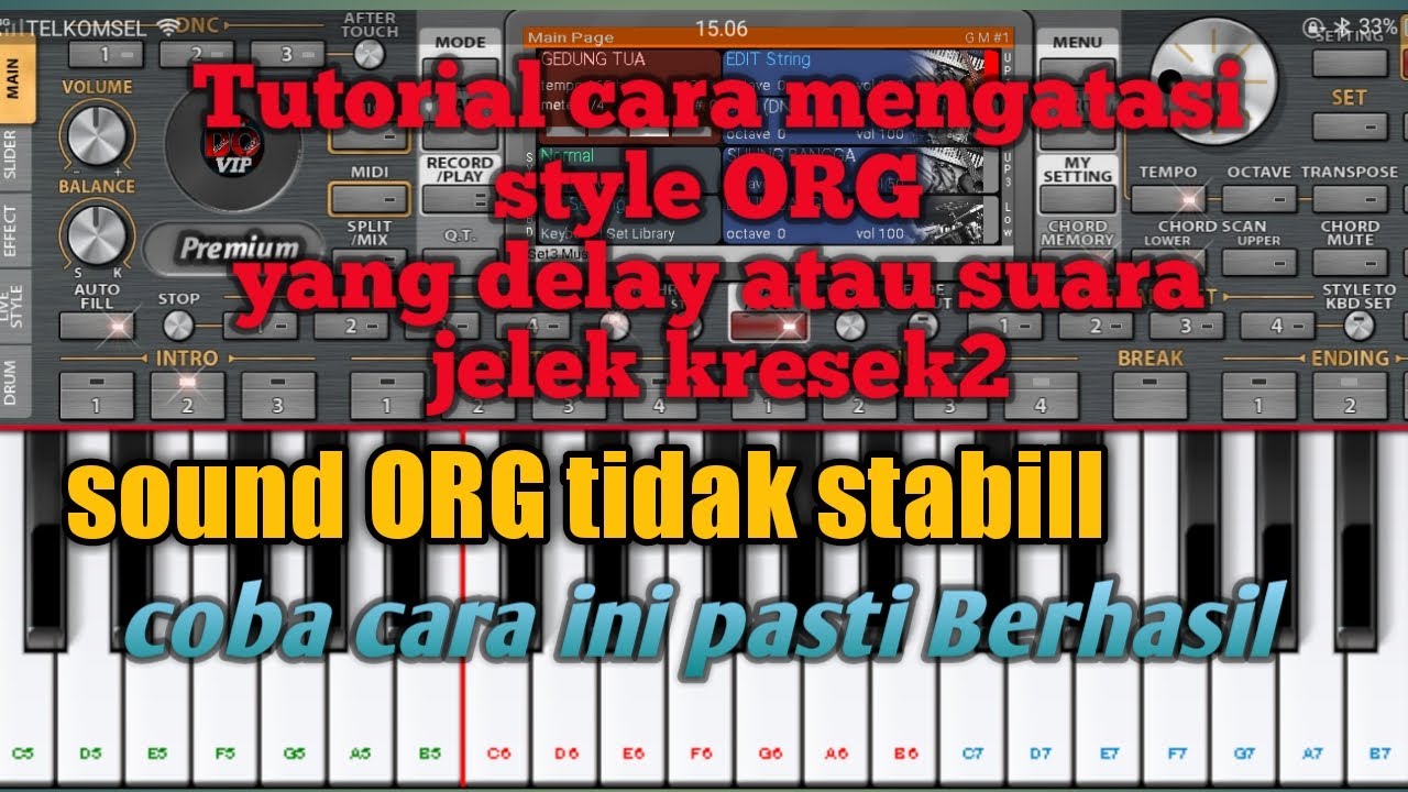 Tutorial Mengatasi style ORG suara jelek berat dan kresek2 delay dan berat