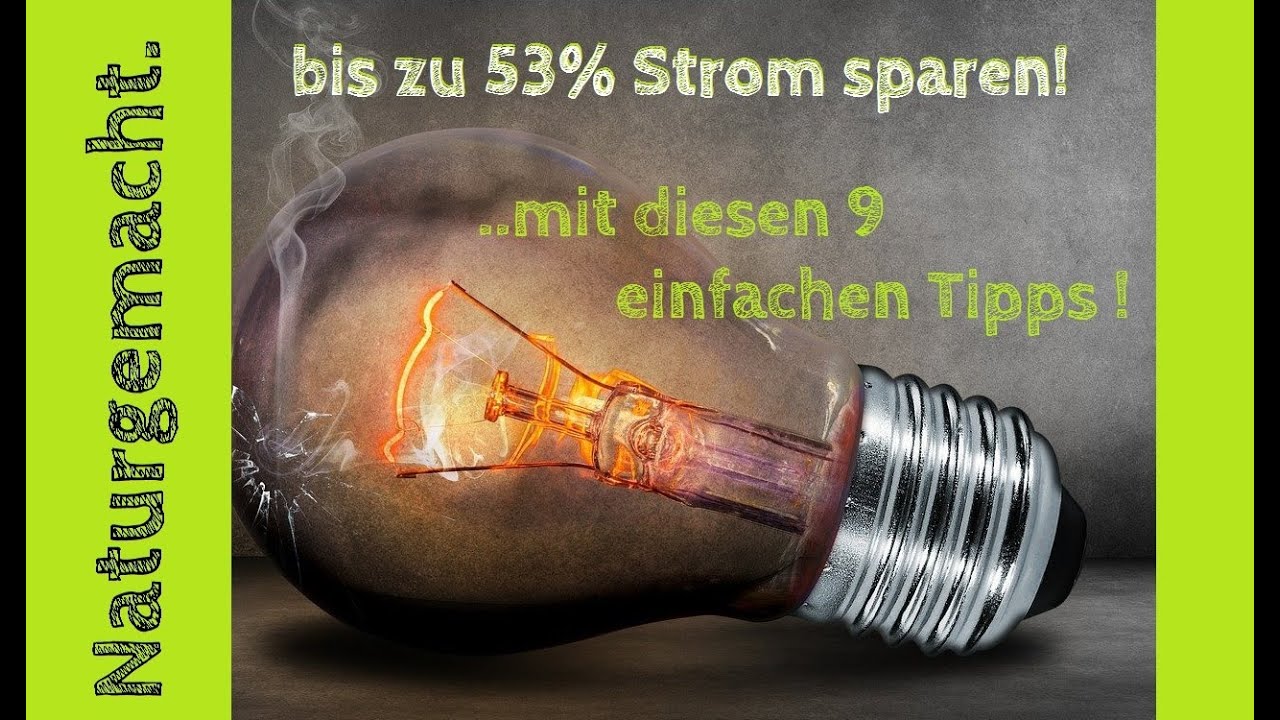 so EINFACH sparst du 53% STROM und MEHR! Energie und Kosten sparen mit diesen 9 Tipps!