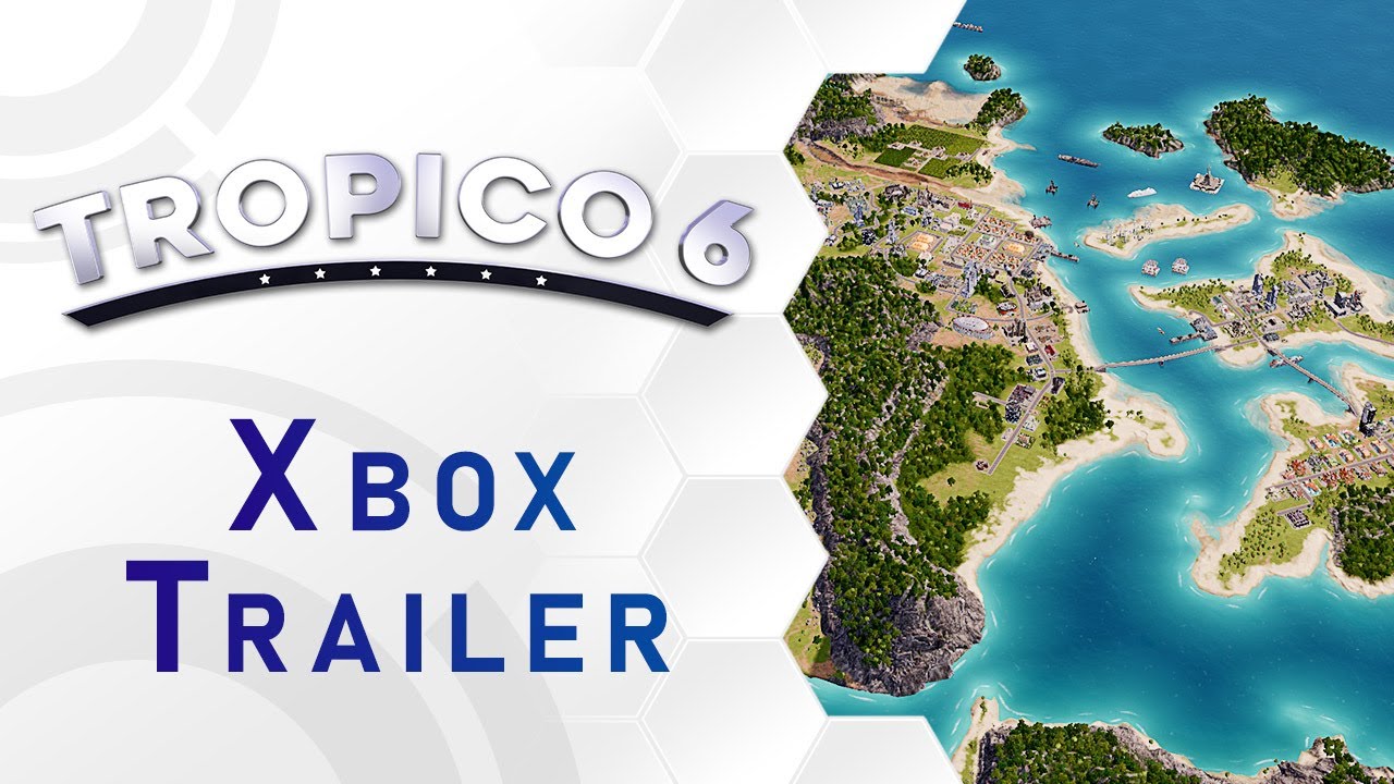 Tropico 6 - Xbox Trailer (US)