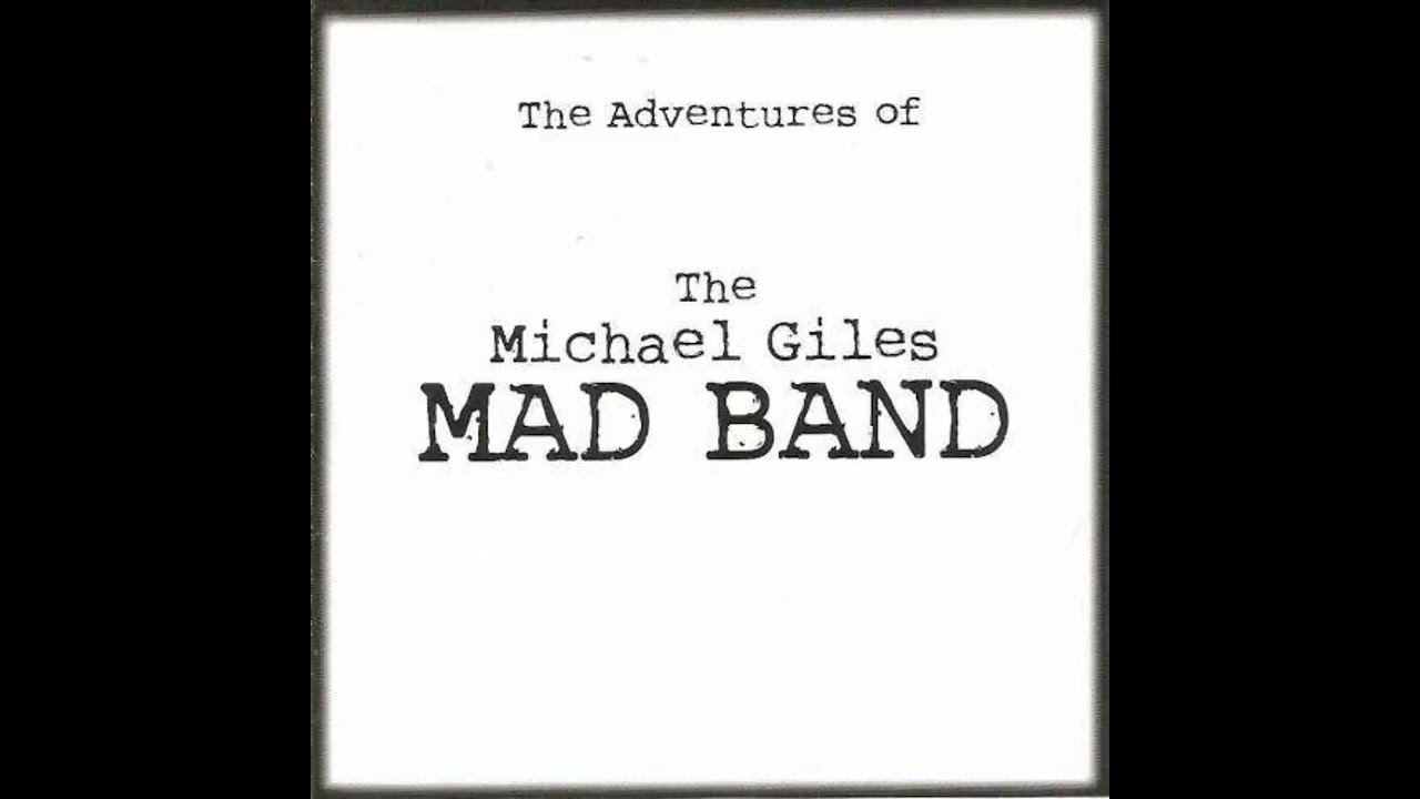 The Michael Giles Mad Band - The Adventures of The Michael Giles Mad Band (2009)