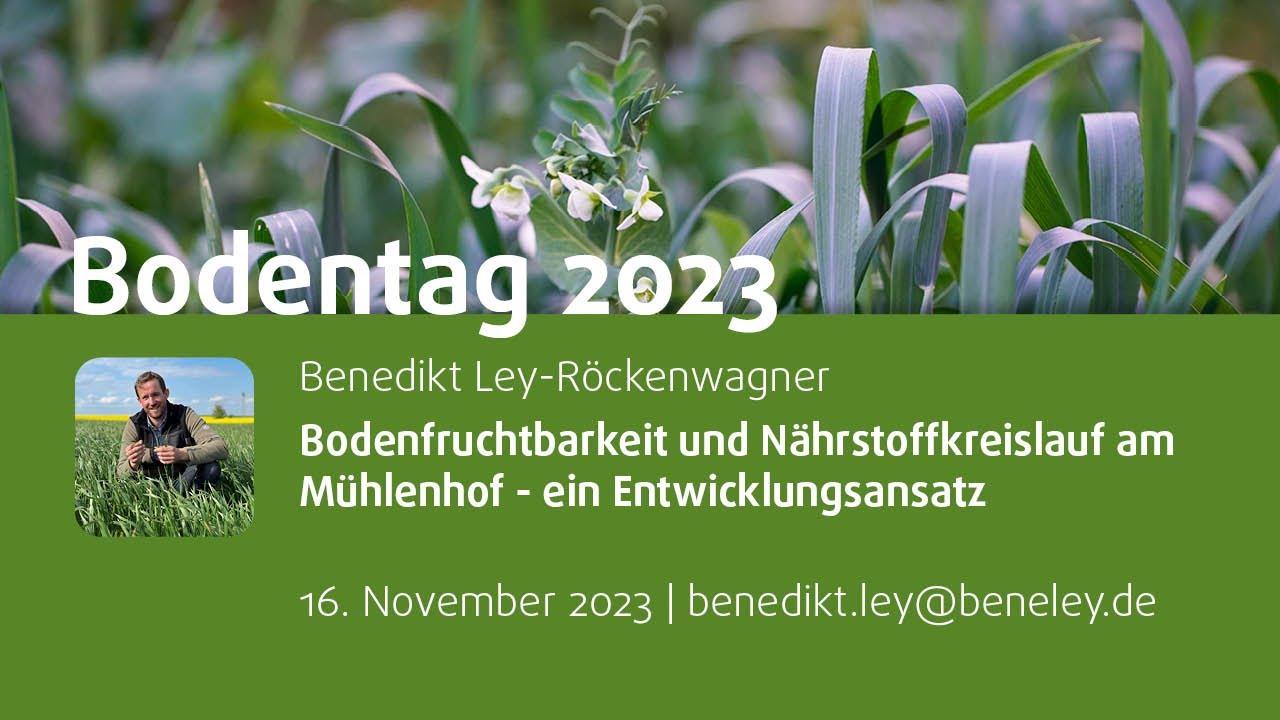 „Bodenfruchtbarkeit und Nährstoffkreislauf - ein Entwicklungsansatz“ | Benedikt Ley-Röckenwagner