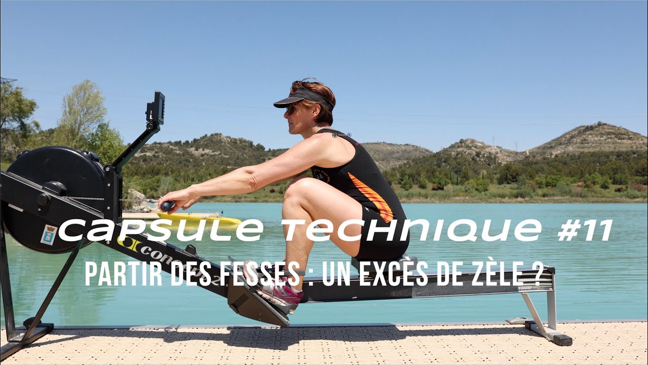 Partir des fesses, un excès de zèle ? / Les gestes clés de l'aviron #11