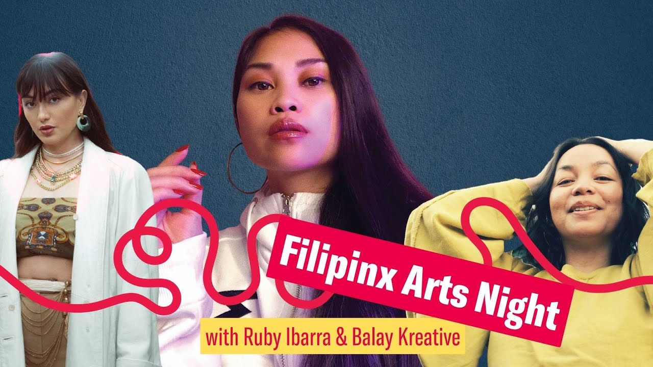 Filipinx Arts with Ruby Ibarra & Balay Kreative