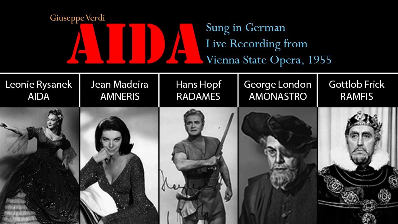 Verdi AIDA, Vienna 1955 (Leonie Rysanek, Jean Madeira, Hans Hopf, George London, Gottlob Frick)