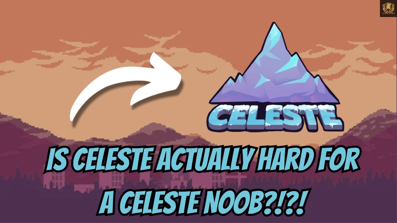 Is Celeste Actually Hard for a Celeste Noob?!?!