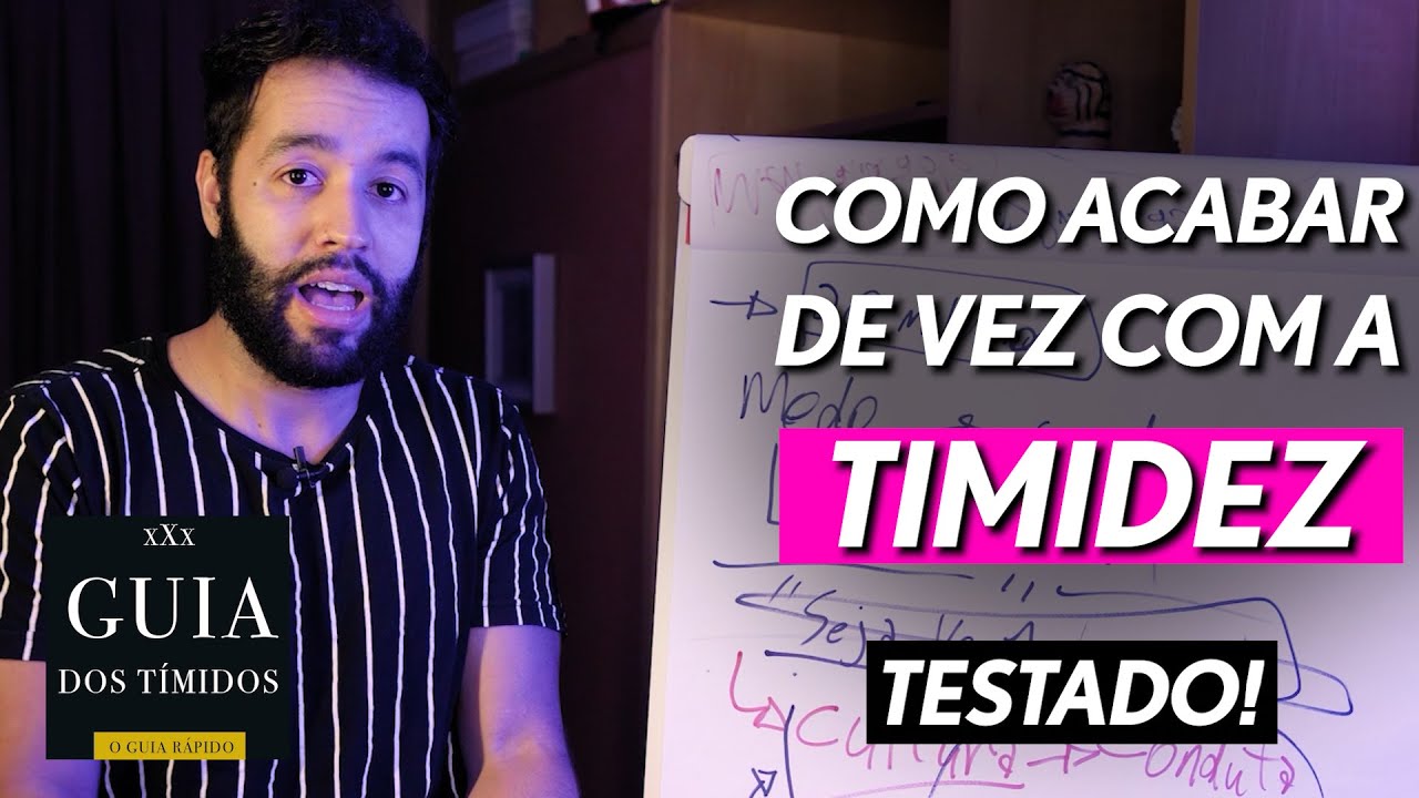 Guia dos Tímidos - POR QUE VOCÊ É TÍMIDO? - AULA 1 (COMPLETA)