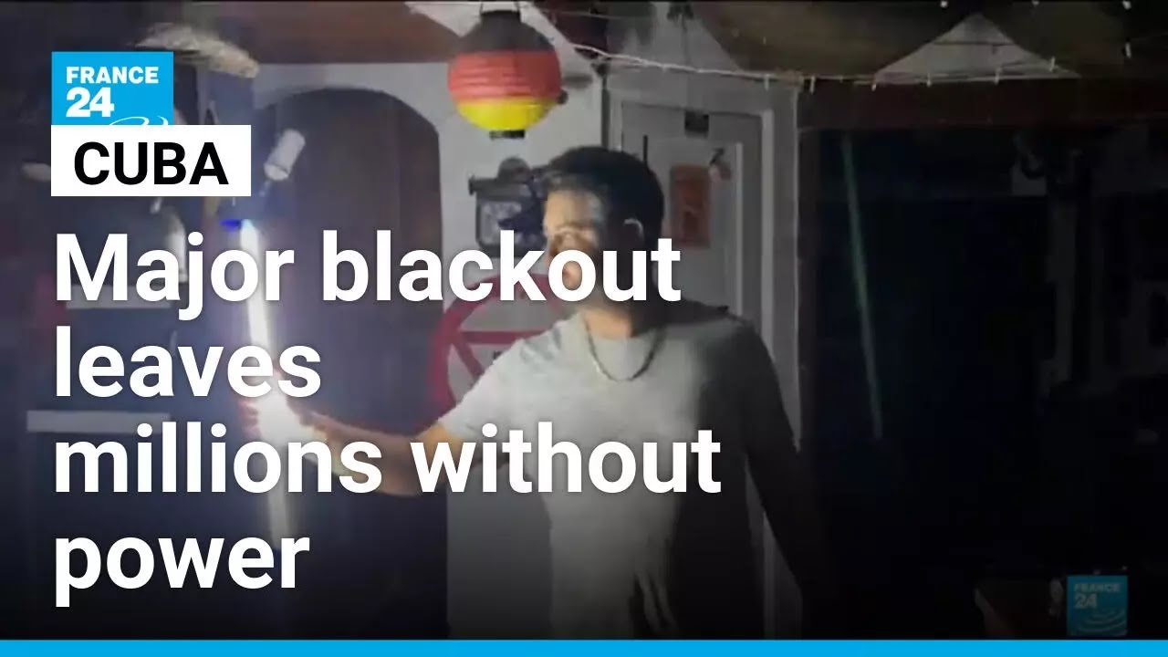 Millions left without power after major blackout hits Cuba &bull; FRANCE 24 English