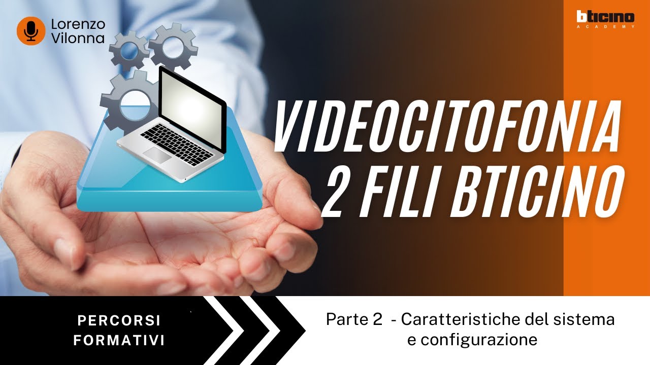 Videocitofonia 2 fili - 2 Caratteristiche del sistema e configurazione