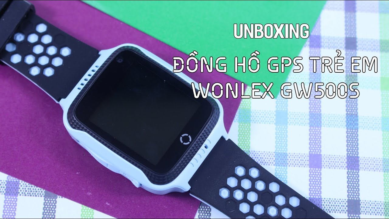 [TechWear.vn] Mở hộp Đồng hồ GPS Trẻ em &ndash; Wonlex GW500S