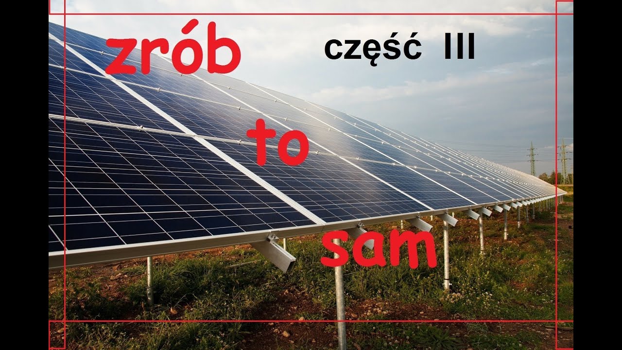 FOTOWOLTAIKA ZRÓB TO SAM CZ.3