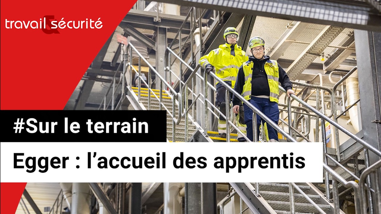 Sur le terrain - Egger : l'accueil des apprentis