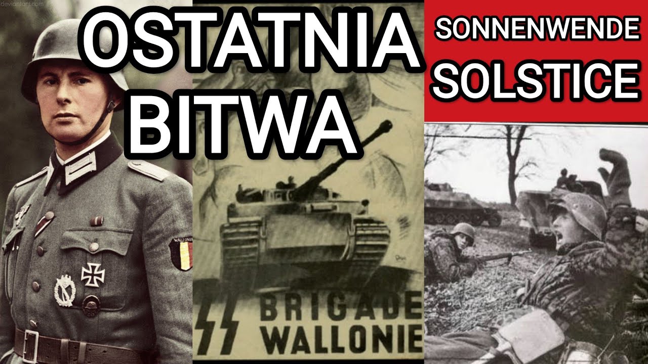 OSTATNIA BITWA operacja SONNENWENDE Solstice Lindenberge Lipia G&oacute;ra SS Wallonie L&eacute;on Degrelle 1945