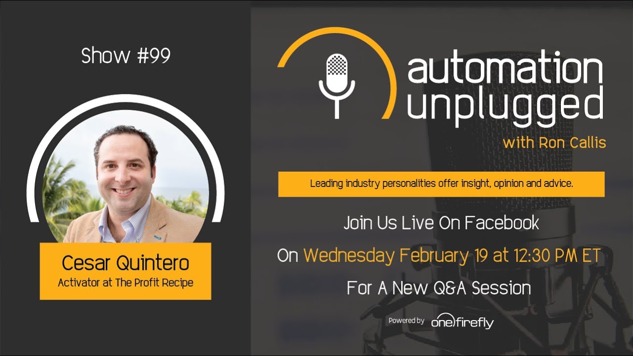 Automation Unplugged - Show #99 Cesar Quintero