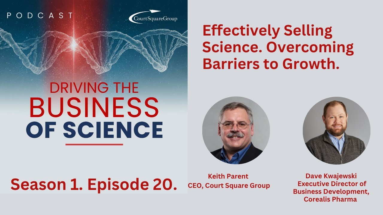 Effectively Selling Science. Overcoming Barriers to Growth. Driving the Business of Science S1E20