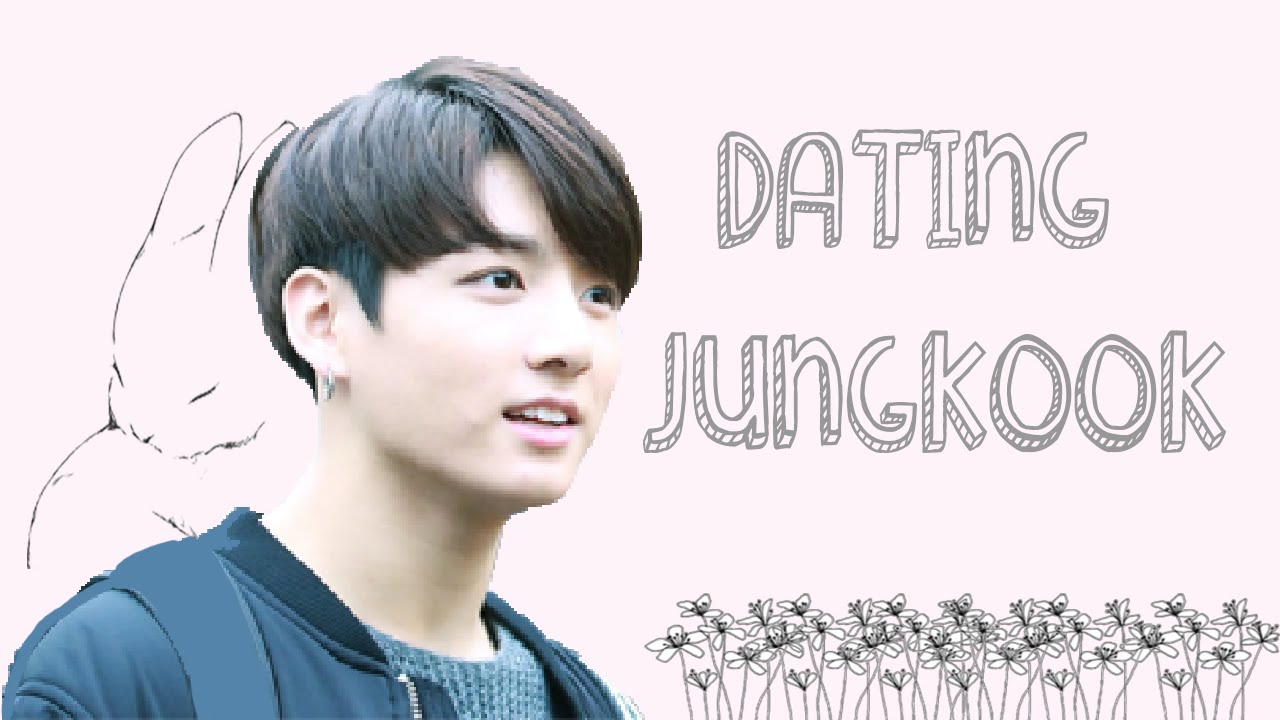 Imagine BTS Jungkook as your boyfriend