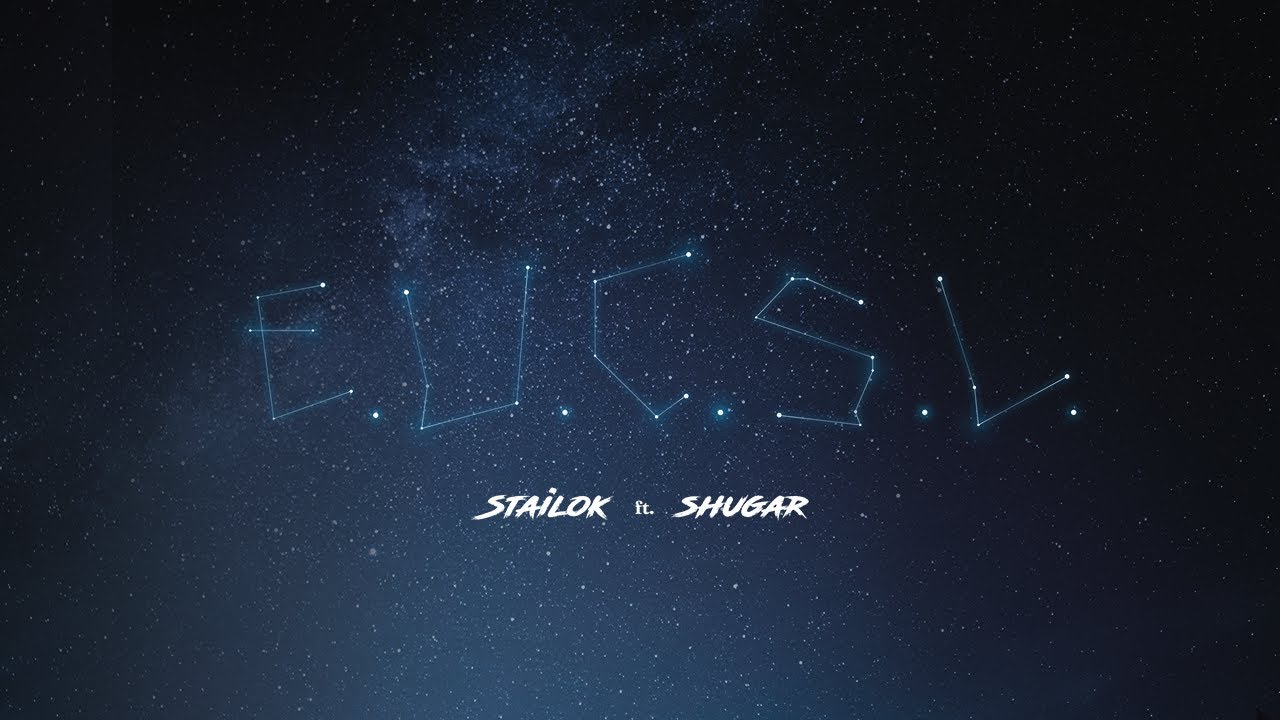 Stailok - E.U.C.S.L. Ft. Shugar (Video Lyrics)