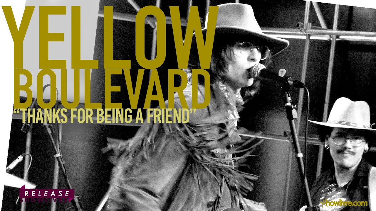 Yellow Boulevard - Thanks For Being A Friend - Ao Vivo no Release Showlivre 2019