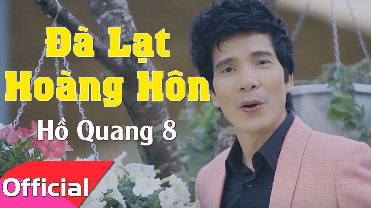 Đà Lạt Hoàng Hôn - Hồ Quang 8 [Official MV]