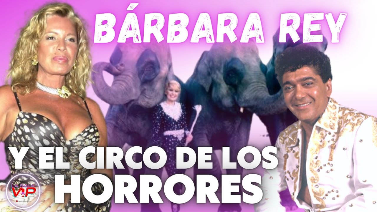 El CIRCO del HORROR: El INFIERNO que vivió BÁRBARA REY con Ángel Cristo