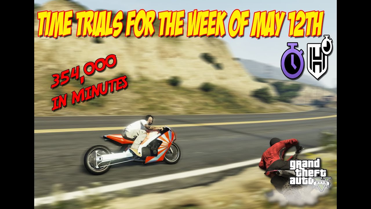 GTA 5 HSW Time Trial And The Standard Time Trial For The Week Of May 12th 2022 GTA 5 Online