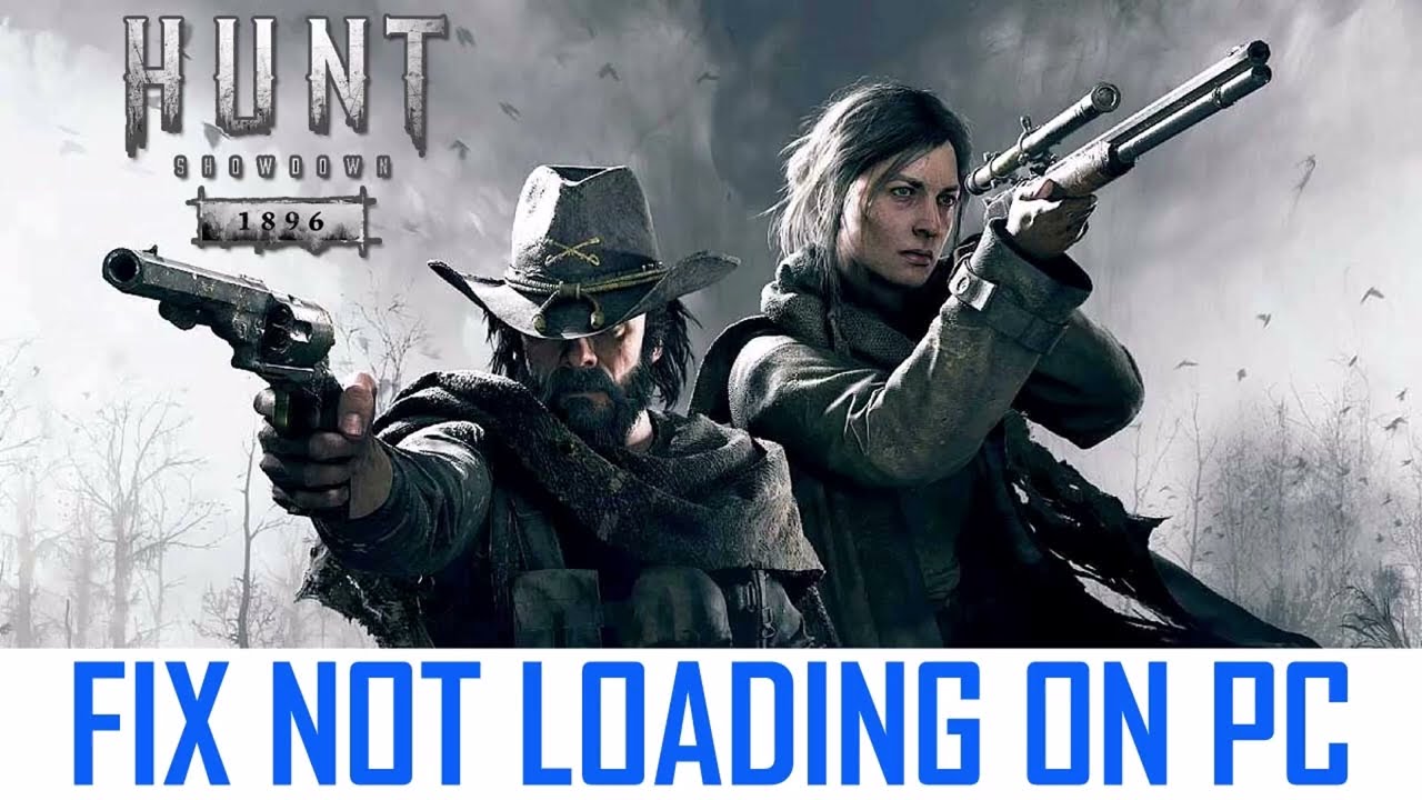How To Fix Hunt Showdown 1896 Not Loading or Stuck on Loading Screen on PC