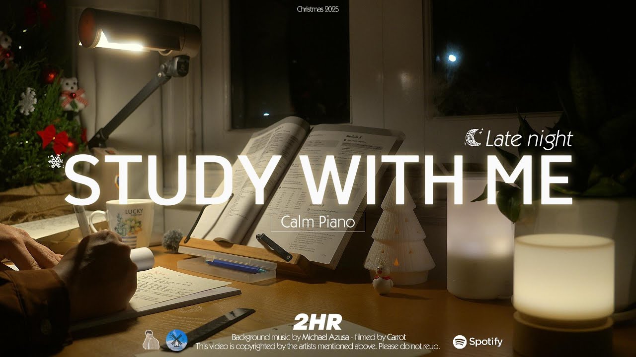 🎄2-HOUR STUDY WITH ME Late night |🎹Calm Piano | Pomodoro 50-10, Christmas 2025