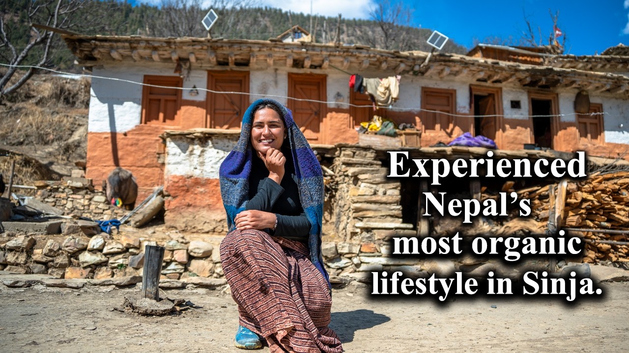 “DISCOVER SINJA’S PURE LIFESTYLE |JUMLA | KHAS KINGDOM | SERIES-2