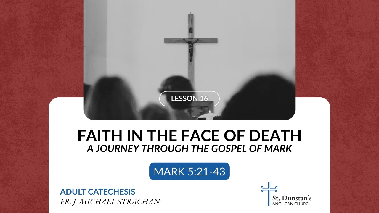 Faith in the Face of Death - Mark 5:21–43