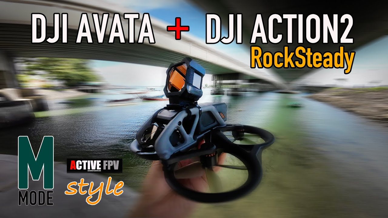 DJI AVATA + DJI ACTION2 [RockSteady] - FOOTAGE [2.7K] ACTIVE FPV