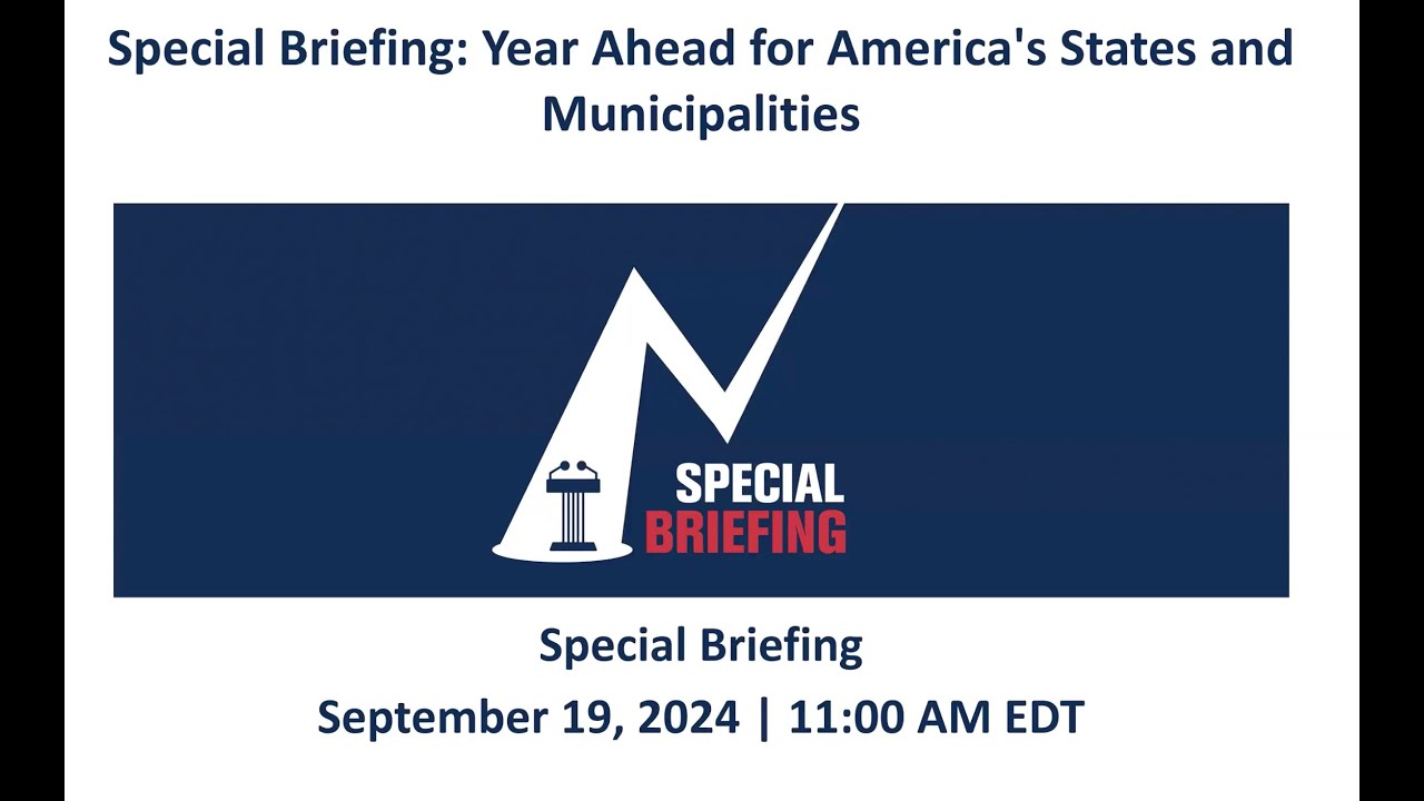 Special Briefing: Year Ahead for America’s States and Municipalities