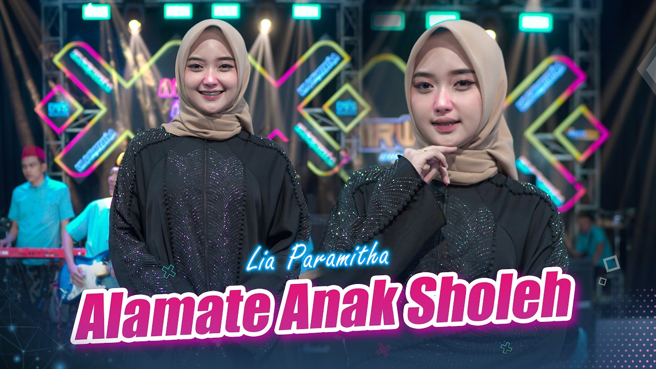 ALAMATE ANAK SHOLEH - LIA PARAMITHA Feat. NIRWANA COMEBACK (Official Music Live)