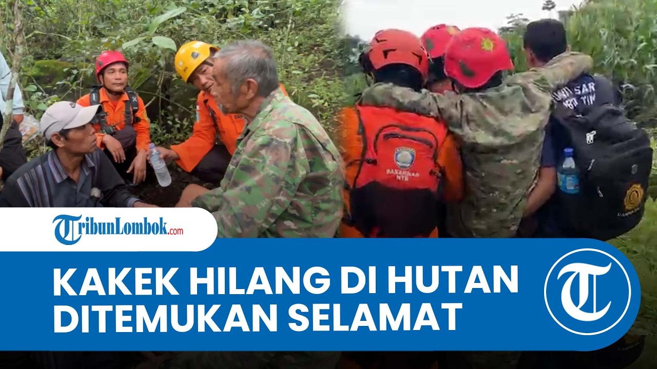 Kakek 65 Tahun yang Hilang di Hutan Lendang Bedurik Lombok Timur Ditemukan Selamat