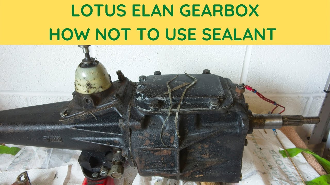 Lotus Elan Gearbox sealant. How not to do it!!!!!