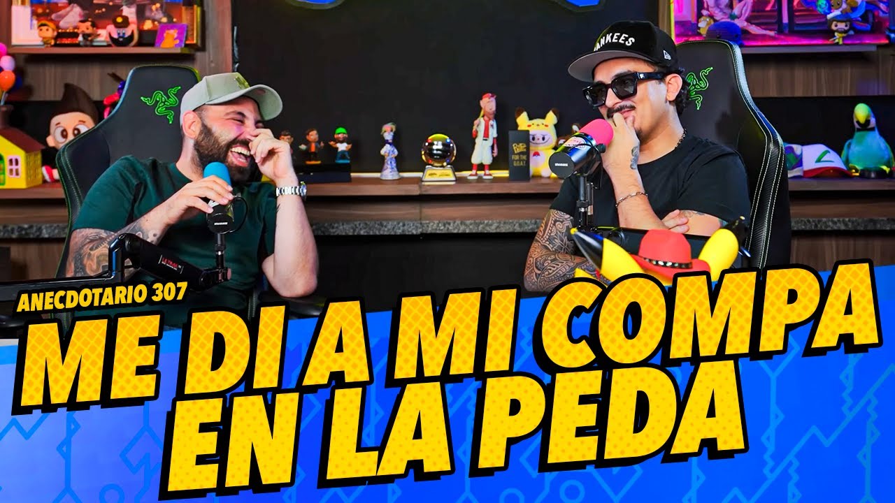 Anecdotario 307 - Me di a mi compa en la peda