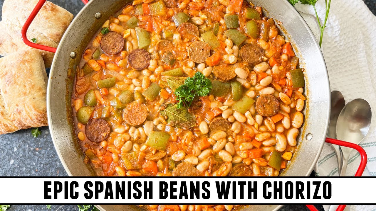 Spanish Beans with Chorizo | A CLASSIC Stew filled with Spanish Soul