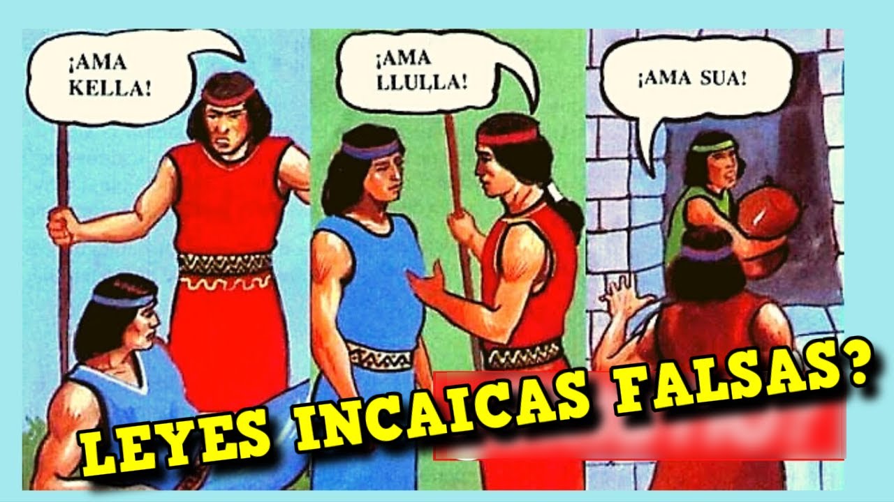 MITOS INCAICOS: Ama Sua, Ama Quella, Ama Llulla ...era FALSO?